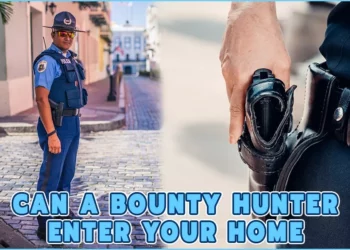 Can A Bounty Hunter Enter Your Home