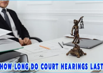 How Long Do Court Hearings Last