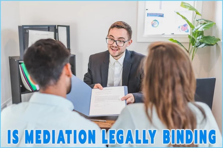 Is Mediation Legally Binding