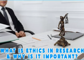 What Is Ethics in Research And Why Is It Important