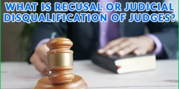 What Is Recusal Or Judicial Disqualification Of Judges
