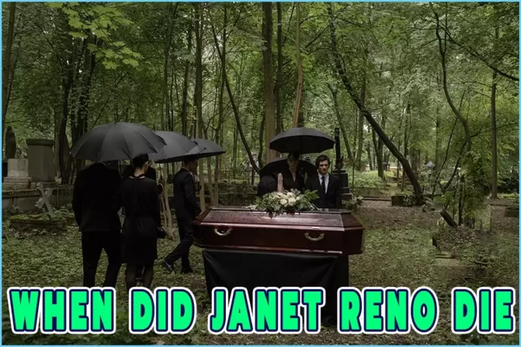 When Did Janet Reno Die