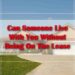 Can Someone Live With You Without Being On The Lease