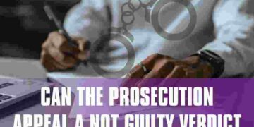 Can The Prosecution Appeal A Not Guilty Verdict