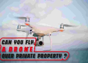 can you fly a drone over private property