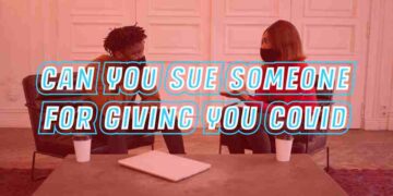 Can You Sue Someone For Giving You Covid