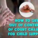 How To Get Out Of Contempt Of Court Charges For Child Support