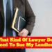 What Kind Of Lawyer Do I Need To Sue My Landlord