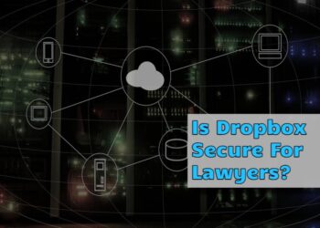 Is Dropbox Secure For Lawyers
