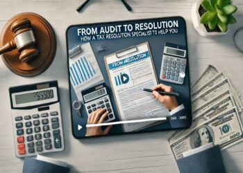 From Audit to Resolution: How a Tax Resolution Specialist Can Help You