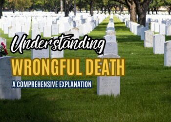 Understanding Wrongful Death A Comprehensive Explanation