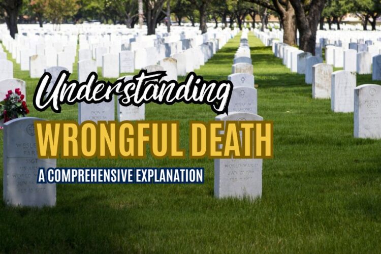 Understanding Wrongful Death A Comprehensive Explanation