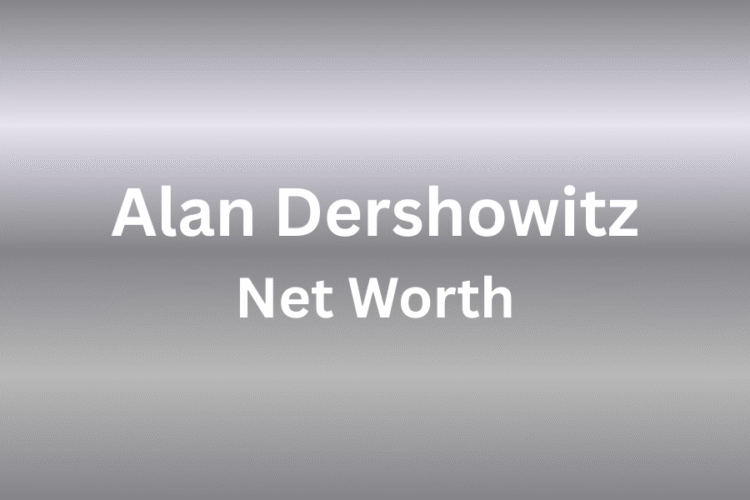 Alan Dershowitz net worth