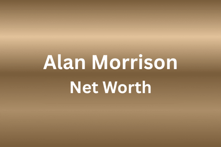 Alan Morrison net worth