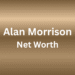 Alan Morrison net worth