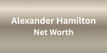 Alexander Hamilton net worth