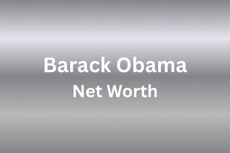 Barack Obama Net Worth