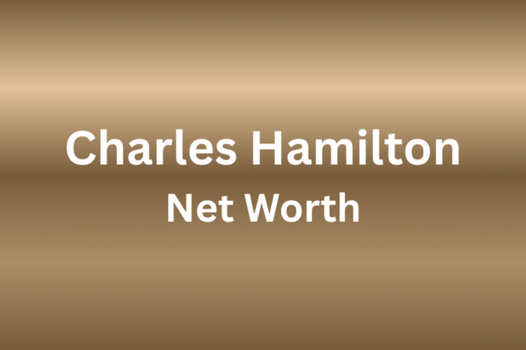 Charles Hamilton net worth