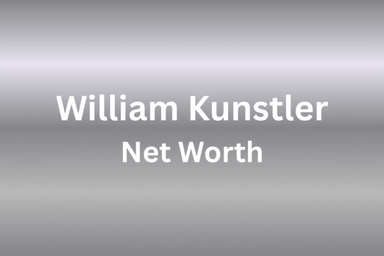 William Kunstler Net Worth