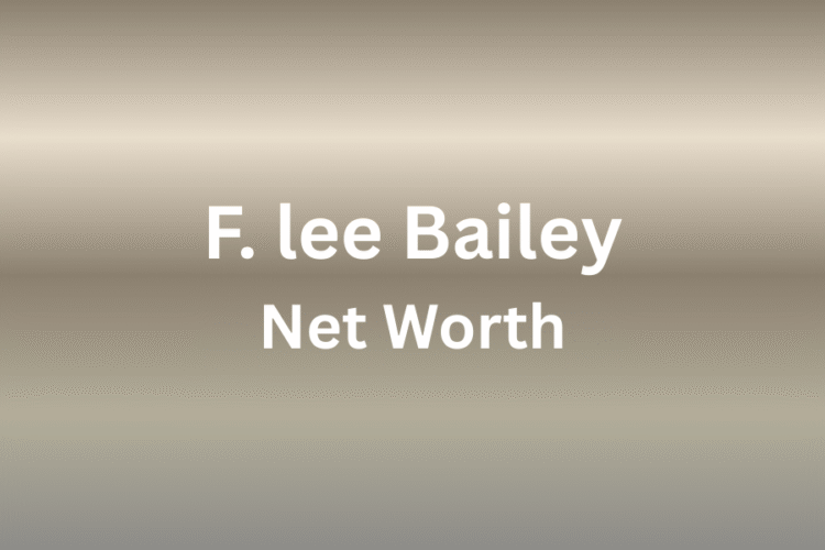 f. lee bailey net worth