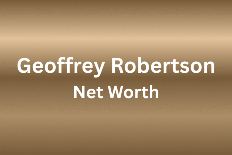 geoffrey robertson net worth