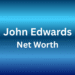 john edwards net worth