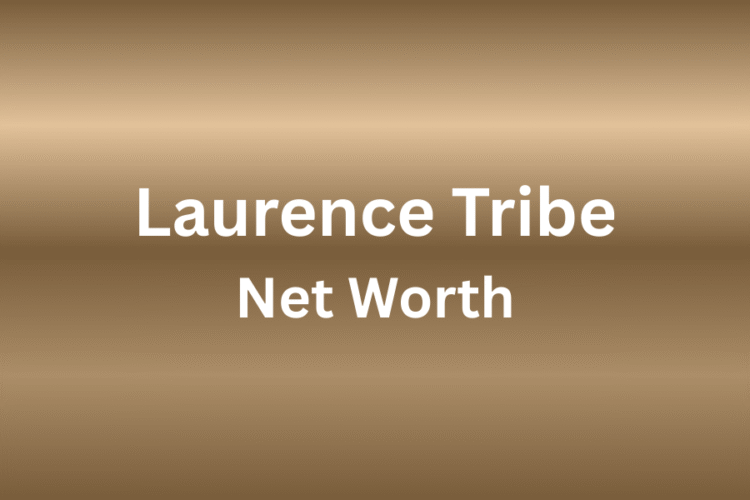 laurence tribe net worth