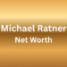 michael ratner net worth