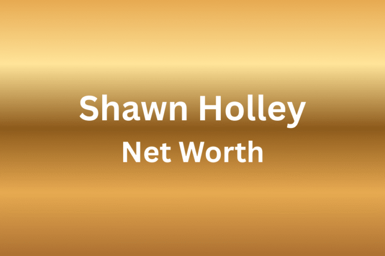 shawn holley net worth