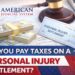 do you pay taxes on a personal injury settlement